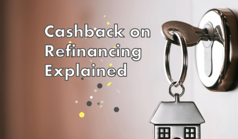 Refinance Cashback Offers Explained